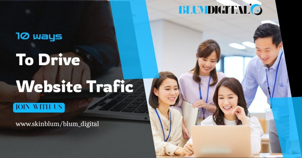 How to Drive Traffic to Your Website